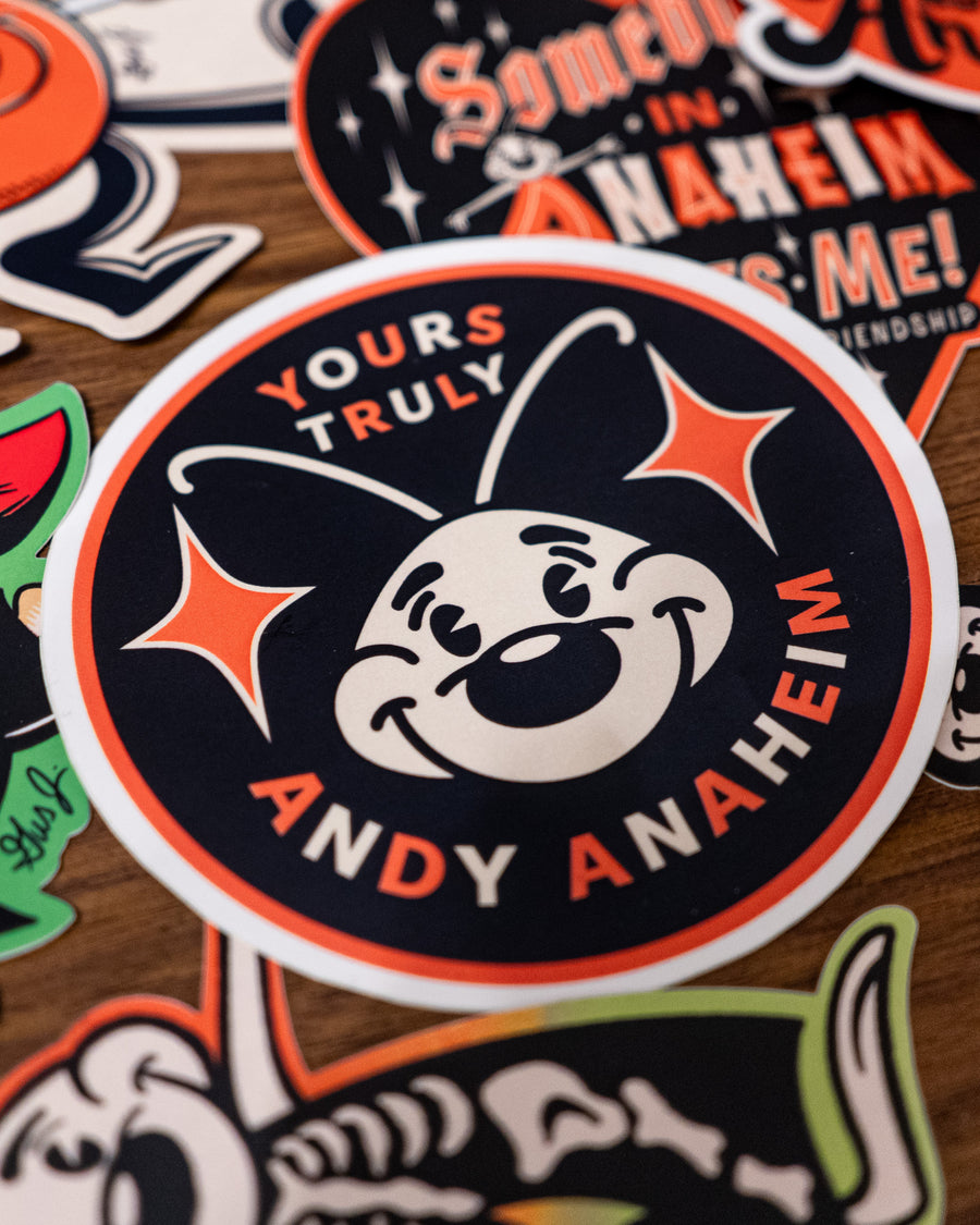 Andy Anaheim "Yours Truly"  Circle Sticker