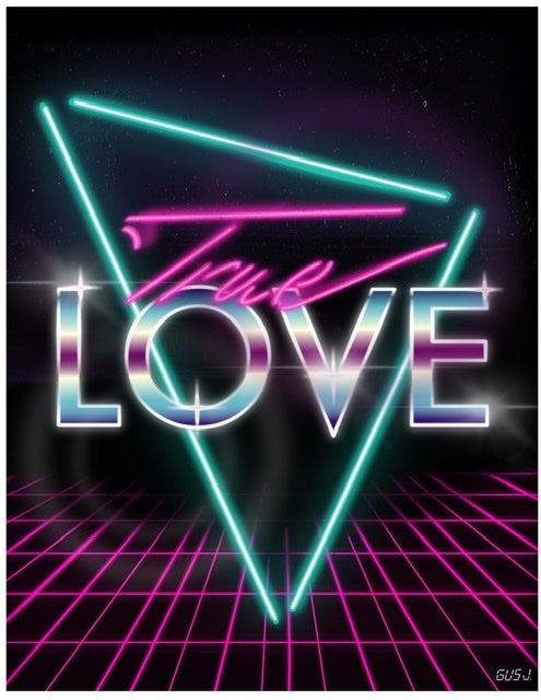 “True Love Neon” 8.5x11 inch print